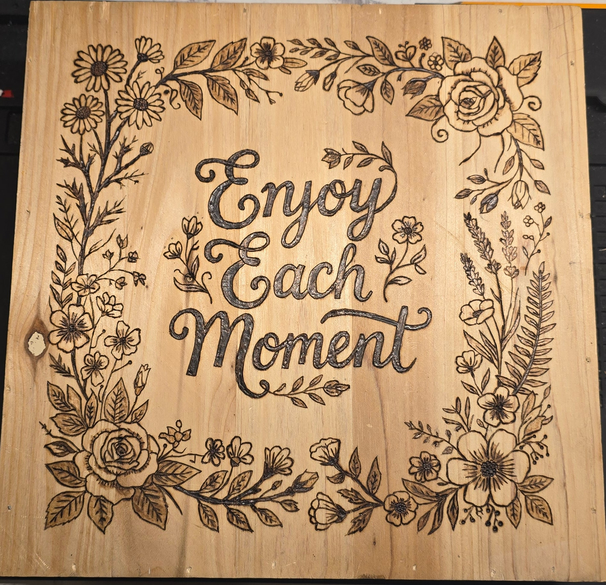 Hand burned "Enjoy Each Moment" hangable sign.